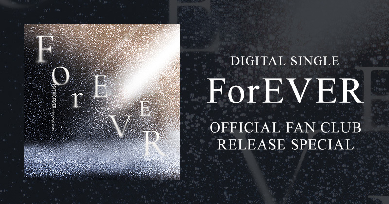 「ForEVER」 RELEASE SPECIAL